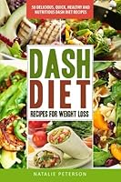 DASH DIET RECIPES: Best DASH Diet Recipes for Weight Loss: 50 Delicious, Quick, Healthy and Nutritious DASH Diet Recipes: Speed Your Weight Loss and ... Diet Cookbook (DASH Diet World) 1540688224 Book Cover