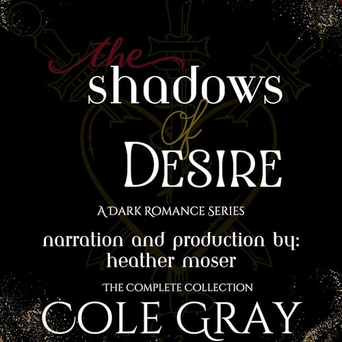 Page de couverture de The Shadows of Desire: The Complete Collection