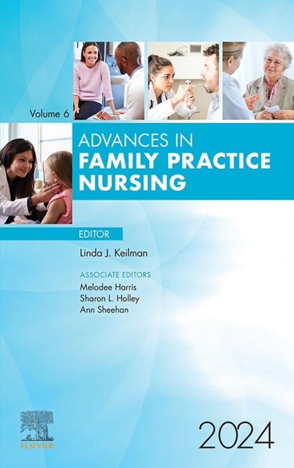 Advances in Family Practice Nursing, 2024: Advances in Family Practice Nursing, 2024, E-Book