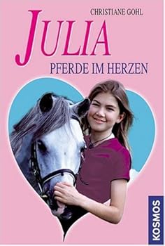 Hardcover Julia - Pferde im Herzen [German] Book