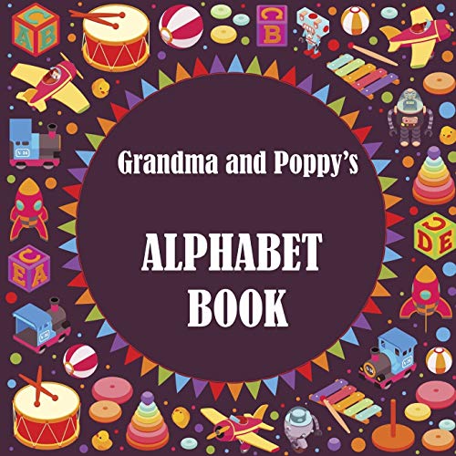 Grandma and Poppy's Alphabet Book 1329547365 Book Cover