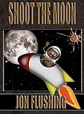 Shoot The Moon: The Adventures of Big Al Book 3