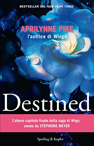 Destined (versione italiana) (Wings (versione italiana) Vol. 4) Destined (versione italiana) (Wings (versione italiana) Vol. 4)