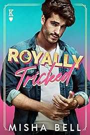 Royally Tricked: A Laugh-Out-Loud Royal Romance (Romcom Sibling Standalones)