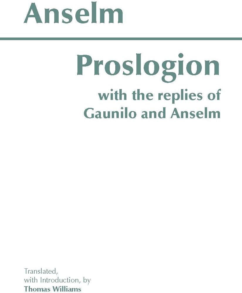 Proslogion, with the Replies of Gaunilo and Anselm