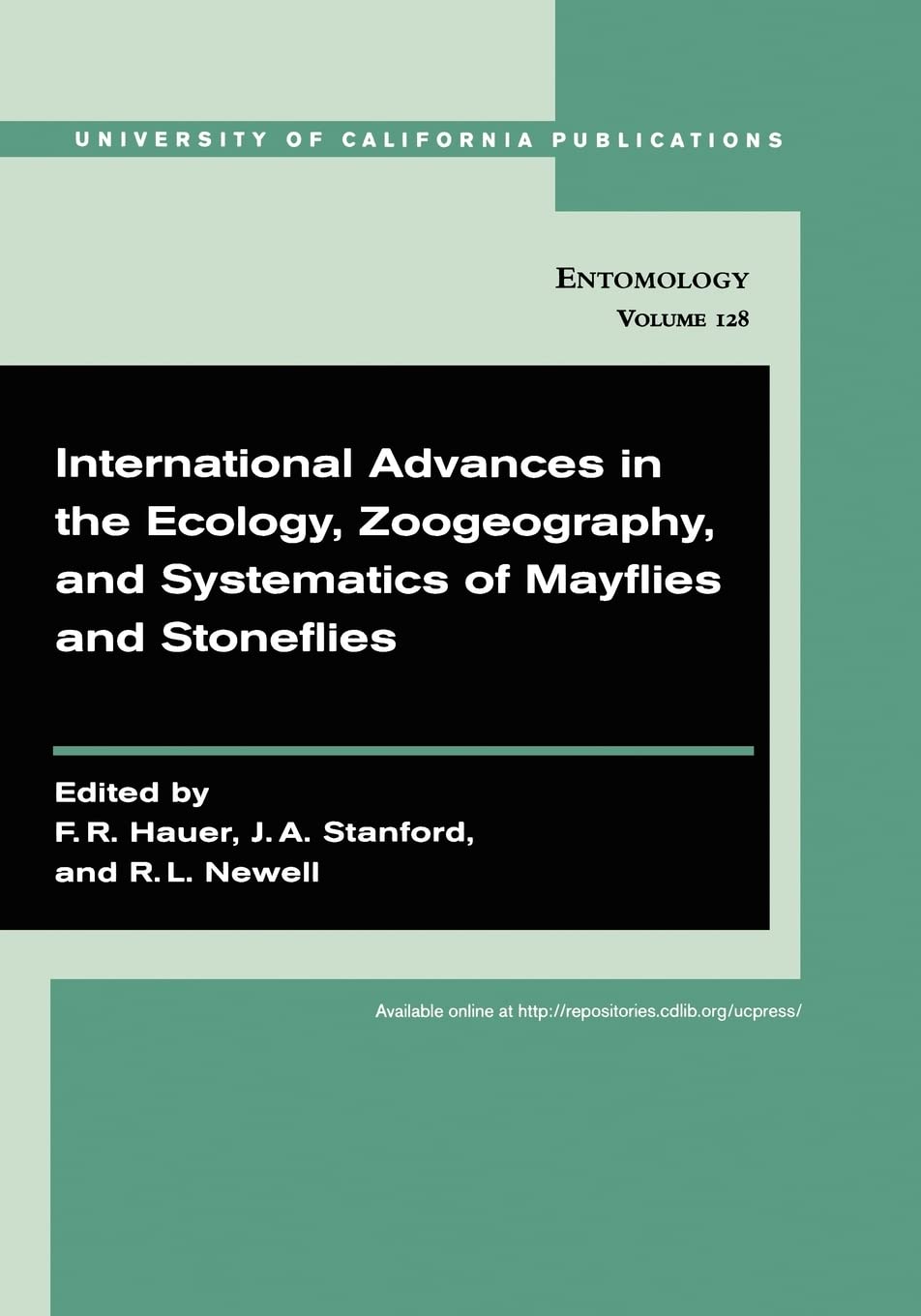 International Advances in the Ecology, Zoogeography, and Systematics of Mayflies and Stoneflies (Uc Publications in Entomology) (Volume 128)