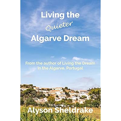 Living the Quieter Algarve Dream