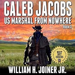 『Caleb Jacobs: U.S. Marshal From Nowhere, Book 3』のカバーアート