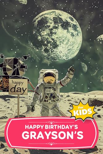 Happy Birthday's Grayson's Travel Journal For Kids: Perfect Gift for Kids to Document Their Special Moments and Travels with Friends and Family