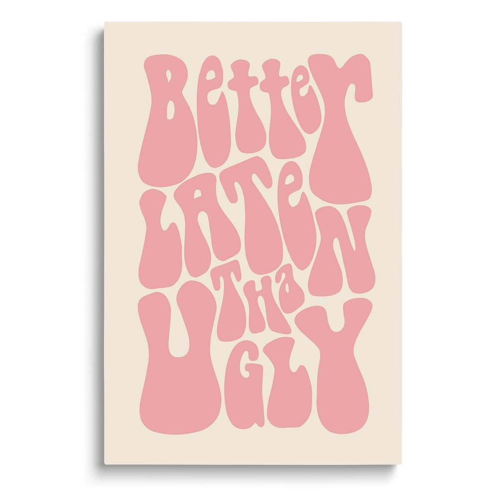 SKYSUKEY Better Late Than Ugly Funny Wall Art Prints, Retro Wall Art, Pink Vintage Poster, Girly Wall Decor, Inspiring Quote Poster for Girls, Woman, Room Decor for Girl's Room, College Dorm, Framed