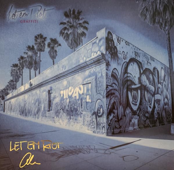 LET EM RIOT – GRAFFITI