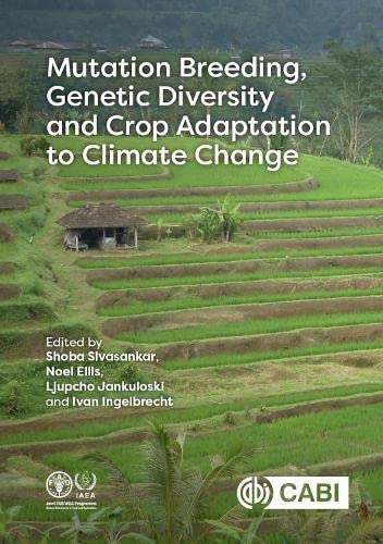 MUTATION BREEDING, GENETIC DIVERSITY AND CROP ADAPTATION TO CLIMATE CHANGE