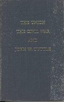 Union, the Civil War, and John W. Tuttle: A Kentucky Captain's Account. Ed by Hambleton Tapp
