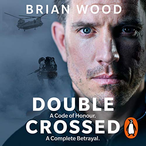 Double Crossed: A Code of Honour, a Complete Betrayal (Audio Download ...