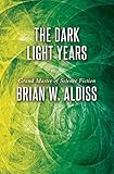 The Dark Light Years