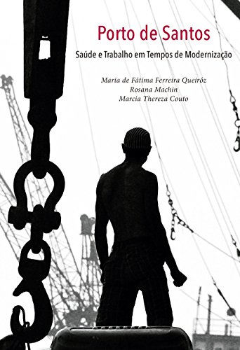 Porto de Santos: saúde e trabalho em tempos de modernização