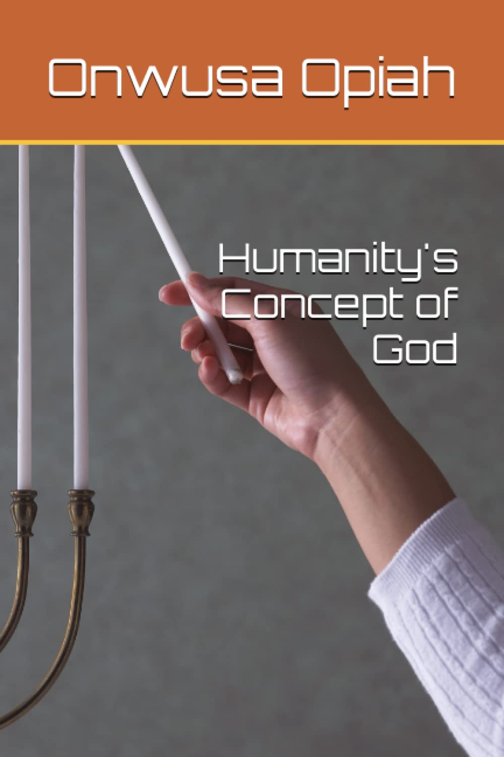 Humanity's Concept of God