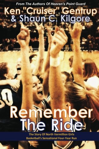 Remember The Ride: The Story Of North Vermillion Girls Basketball's Sensational Four-Year Run