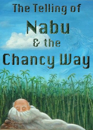 Cover of The Telling of Nabu and the Chancy Way