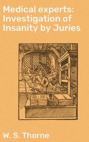 Medical experts: Investigation of Insanity by Juries (English Edition) Livre eBook France