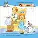 Whining (Help Me Be Good)