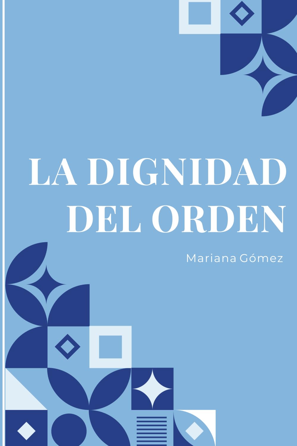 La Dignidad Del Orden