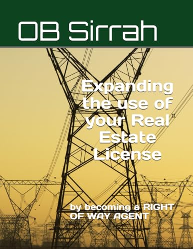 Expanding the use of your Real Estate License: by becoming a RIGHT OF WAY AGENT