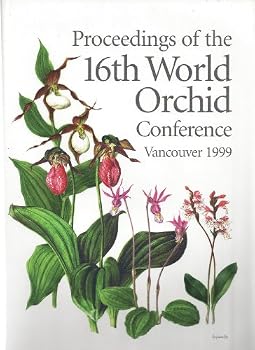 Hardcover Proceedings of the 16th World Orchid Conference, April 1999 Book