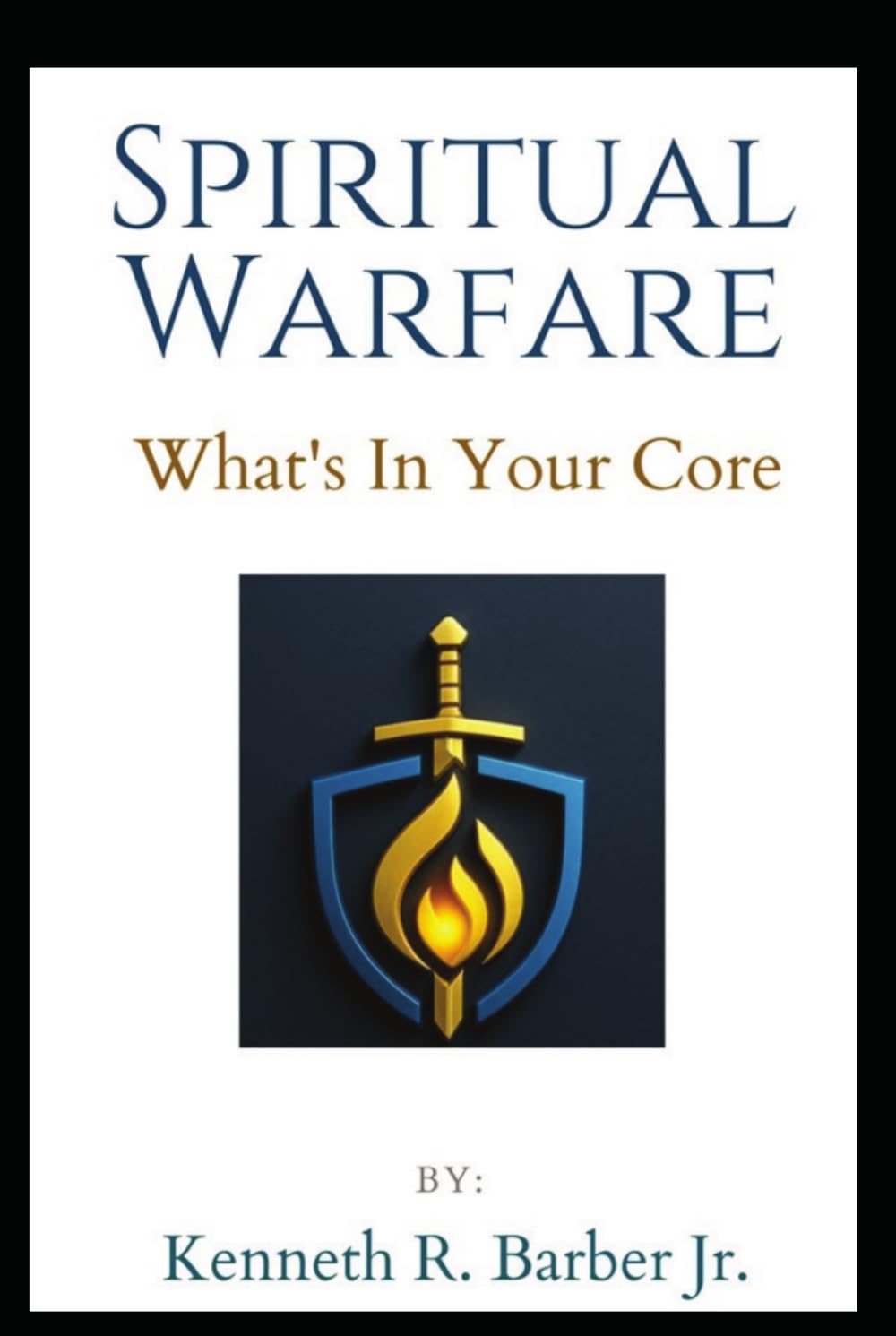 Spiritual Warfare Whats In Your Core