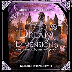 The Dream Dimensions Audiobook By Megan Mary cover art