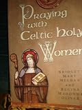 Praying with Celtic Holy Women