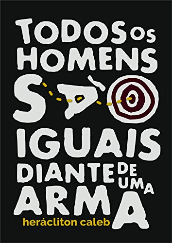 Todos os homens são iguais diante de uma arma