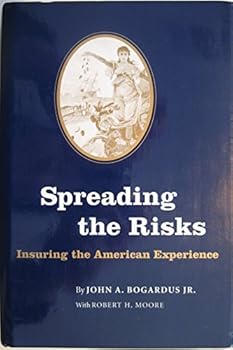 Hardcover Spreading the Risks: Insuring the American Experience Book