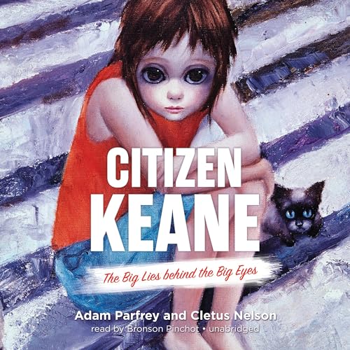 Citizen Keane - Adam Parfrey, Cletus Nelson episode artwork