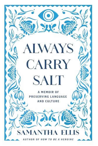 Always Carry Salt: A Memoir of Preserving Language and Culture