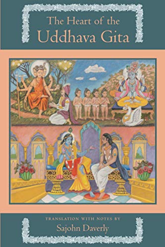 The Heart of the Uddhava Gita