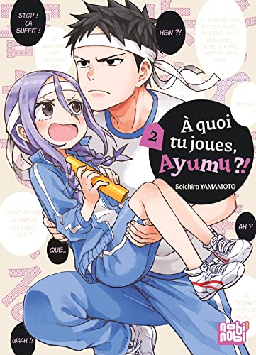 À quoi tu joues, Ayumu ?! — Tome 2