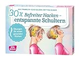 30 x Befreiter Nacken ― entspannte Schultern: Übungen für einen gesunden Rücken (Körperarbeit und innere Balance. 30 Ideen auf Bildkarten)