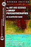 The Art and Science of Brief Psychotherapies: An Illustrated Guide (Corecompetencies in Psychotherapy)