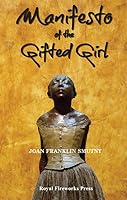 Manifesto of the Gifted Girl 0898243645 Book Cover