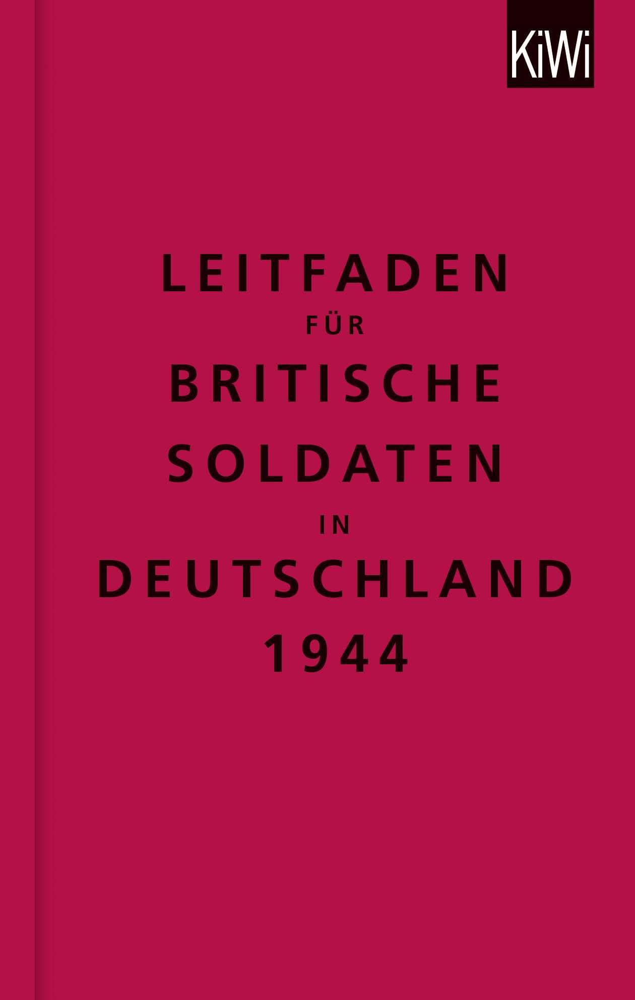 The Bodleian Library: Leitfaden für britische Soldaten in Deutschland 1944: Zweisprachige Ausgabe (Englisch/Deutsch)