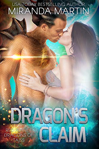 Dragon's Claim: A SciFi Alien Romance (Red Planet Dragons of Tajss Book 9)