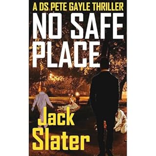 No Safe Place (DS Peter Gayle crime thriller series Book 6) Audiolibro Por Jack Slater arte de portada