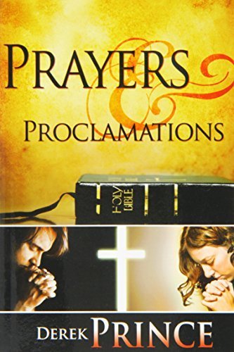Prayers And Proclamations by Derek Prince (2010) Paperback