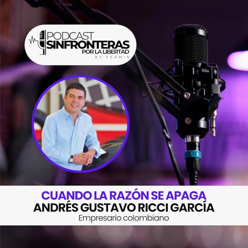 T1E1 Andr&eacute;s Gustavo Ricci Garc&iacute;a - Cuando la raz&oacute;n se apaga