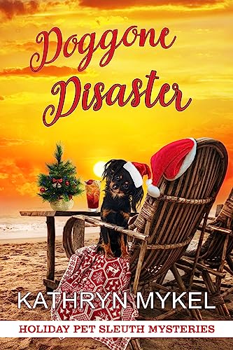 Doggone Disaster: Holiday Pet Sleuth Mysteries