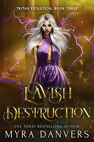Lavish Destruction (Tritan Evolution Book 3)