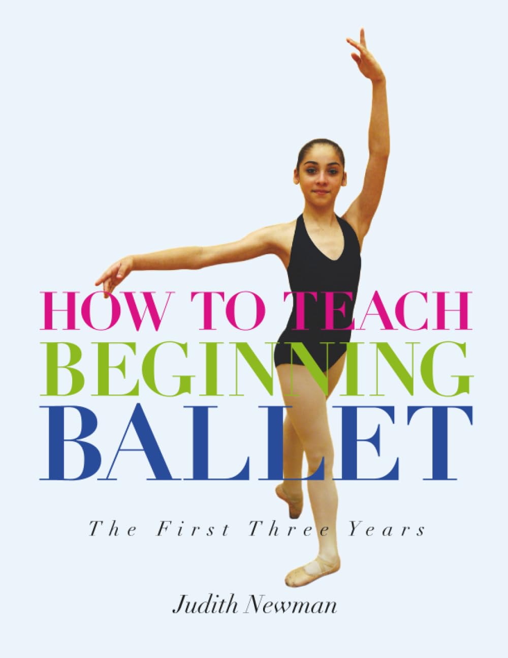 How to Teach Beginning Ballet: The First Three Years