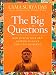 The Big Questions: How to Find Your Own Answers to Life's Essential Mysteries
