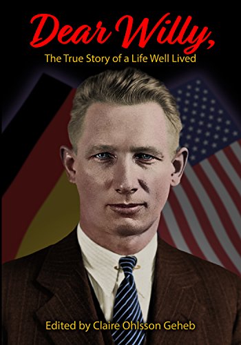 Dear Willy, The True Story of a Life Well Lived